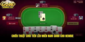 Chiến Thuật Chơi Tiến Lên Miền Nam GO88 Cho Newbie