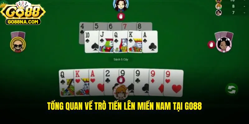 Tổng quan về trò Tiến lên miền Nam tại GO88