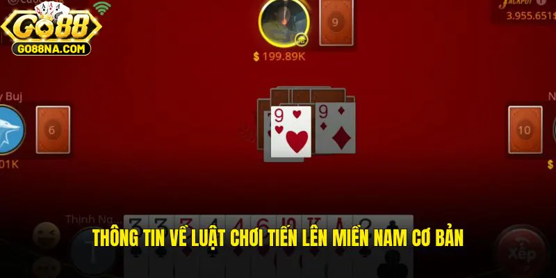Thông tin về luật chơi Tiến lên miền Nam cơ bản