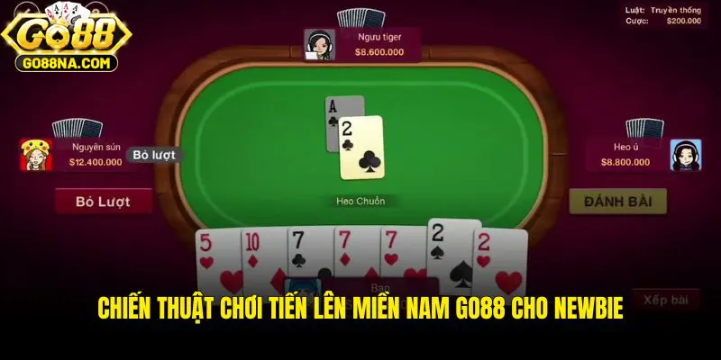Chiến Thuật Chơi Tiến Lên Miền Nam GO88 Cho Newbie