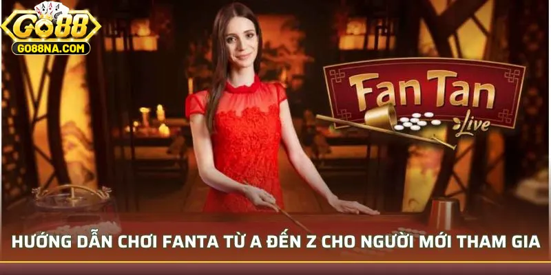 Hướng dẫn chơi Fanta qua các thuật ngữ