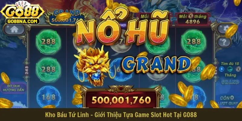Kho Báu Tứ Linh - Giới Thiệu Tựa Game Slot Hot Tại GO88
