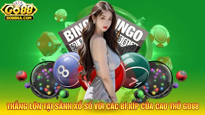 Mẹo cược xổ số GO88 để thắng lớn