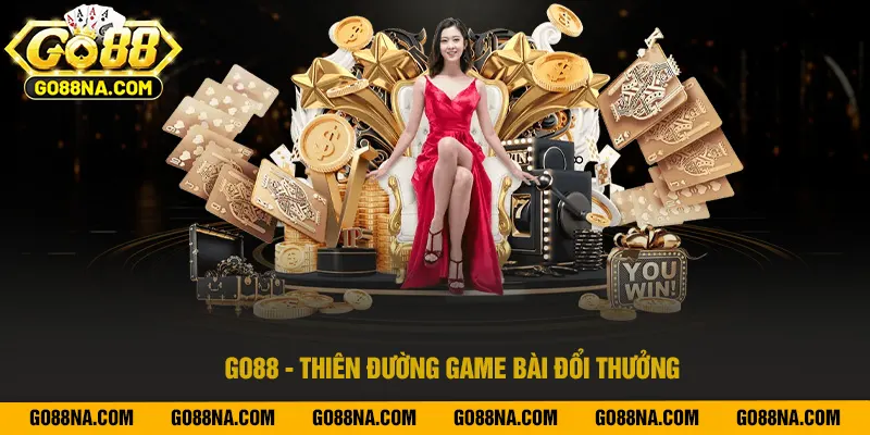Thế giới game bài đổi thưởng đỉnh cao của Go88 hấp dẫn bậc nhất thị trường